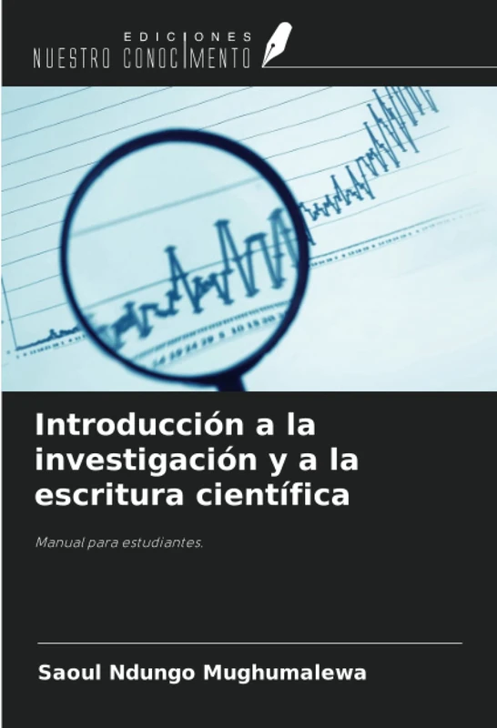Introducción a la investigación y a la escritura científica: Manual para estudiantes.