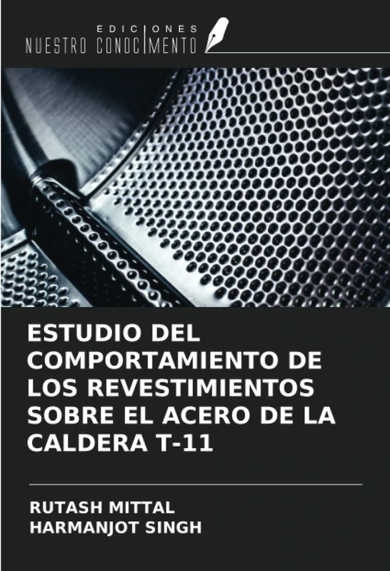 ESTUDIO DEL COMPORTAMIENTO DE LOS REVESTIMIENTOS SOBRE EL ACERO DE LA CALDERA T-11