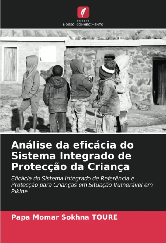 Análise da eficácia do Sistema Integrado de Protecção da Criança: Eficácia do Sistema Integrado de Referência e Protecção para Crianças em Situação Vulnerável em Pikine - Image 1