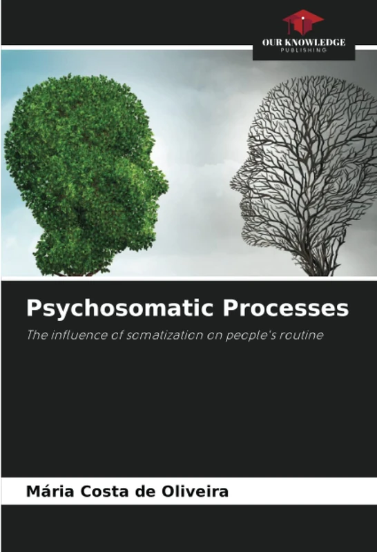 Psychosomatic Processes: The influence of somatization on people's routine
