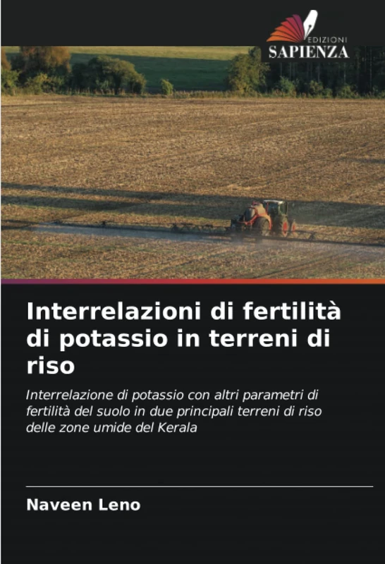 Interrelazioni di fertilità di potassio in terreni di riso: Interrelazione di potassio con altri parametri di fertilità del suolo in due principali terreni di riso delle zone umide del Kerala