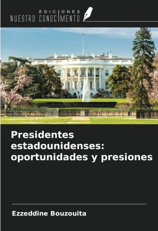 Presidentes estadounidenses: oportunidades y presiones - Image 1