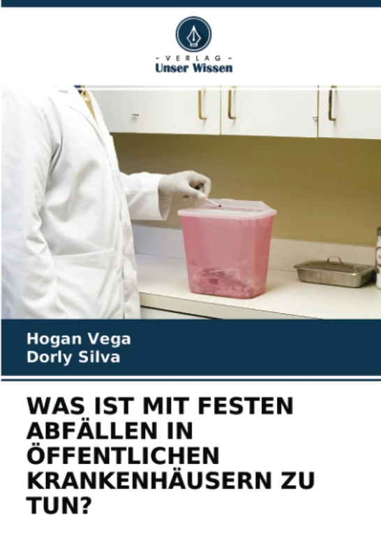 WAS IST MIT FESTEN ABFÄLLEN IN ÖFFENTLICHEN KRANKENHÄUSERN ZU TUN?