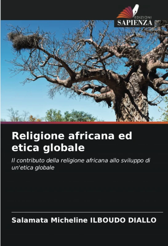 Religione africana ed etica globale: Il contributo della religione africana allo sviluppo di un'etica globale