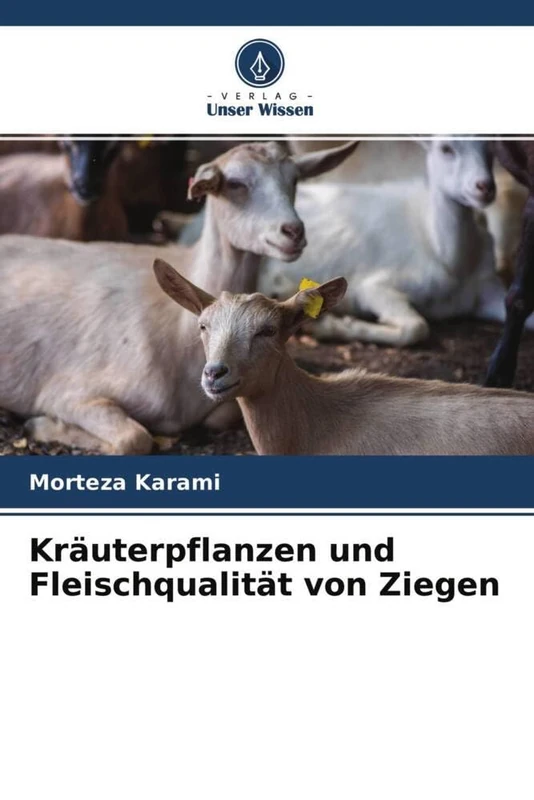 Kräuterpflanzen und Fleischqualität von Ziegen