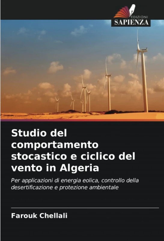 Studio del comportamento stocastico e ciclico del vento in Algeria: Per applicazioni di energia eolica, controllo della desertificazione e protezione ambientale - Image 1