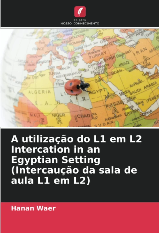 A utilização do L1 em L2 Intercation in an Egyptian Setting (Intercaução da sala de aula L1 em L2)