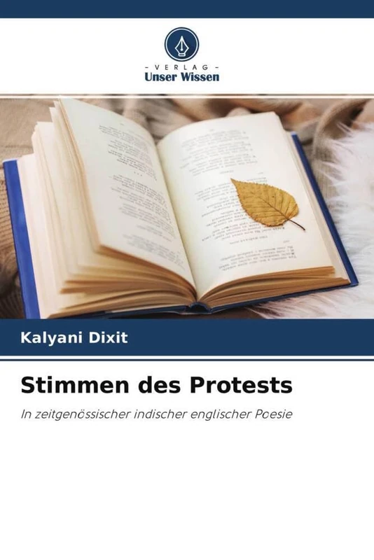 Stimmen des Protests: In zeitgenössischer indischer englischer Poesie