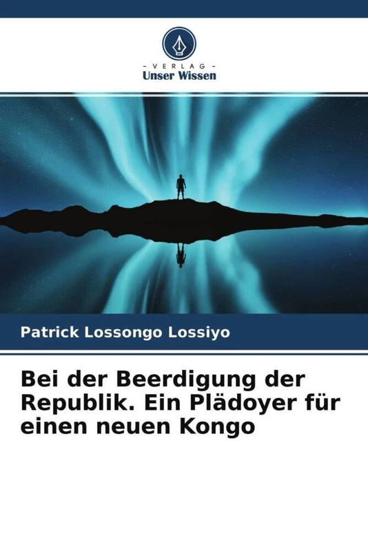 Bei der Beerdigung der Republik. Ein Plädoyer für einen neuen Kongo - Image 1