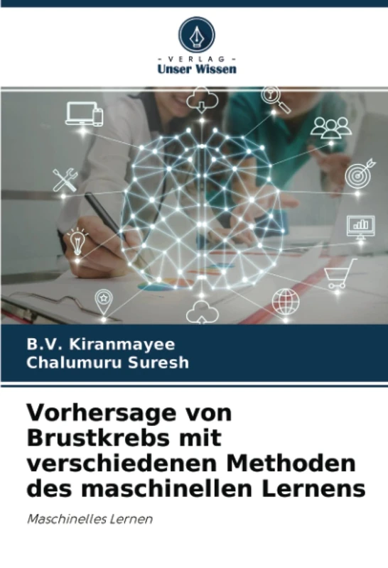 Vorhersage von Brustkrebs mit verschiedenen Methoden des maschinellen Lernens: Maschinelles Lernen - Image 1