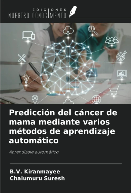 Predicción del cáncer de mama mediante varios métodos de aprendizaje automático: Aprendizaje automático