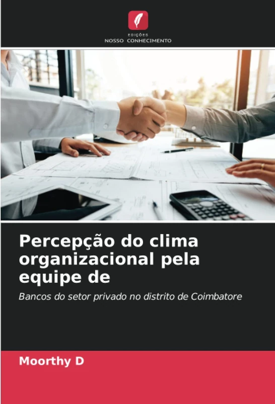 Percepção do clima organizacional pela equipe de: Bancos do setor privado no distrito de Coimbatore