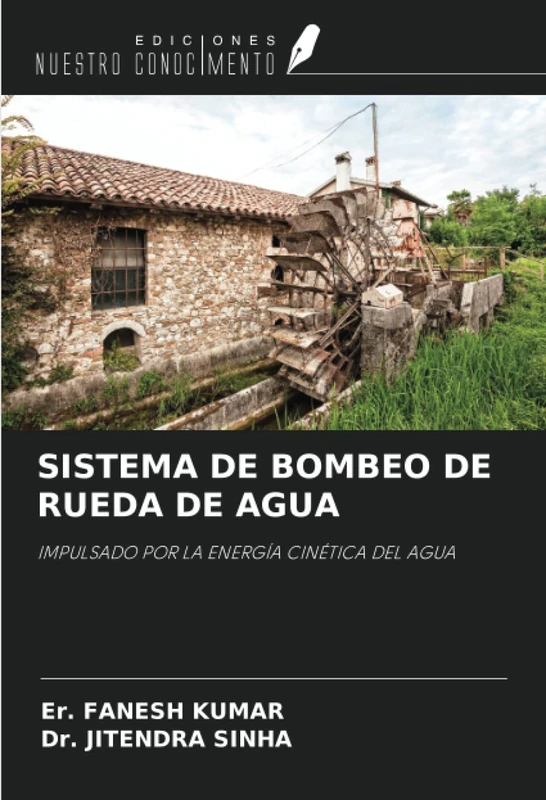 SISTEMA DE BOMBEO DE RUEDA DE AGUA: IMPULSADO POR LA ENERGÍA CINÉTICA DEL AGUA - Image 1
