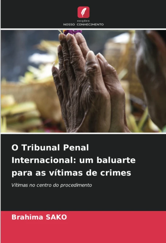 O Tribunal Penal Internacional: um baluarte para as vítimas de crimes: Vítimas no centro do procedimento - Image 1