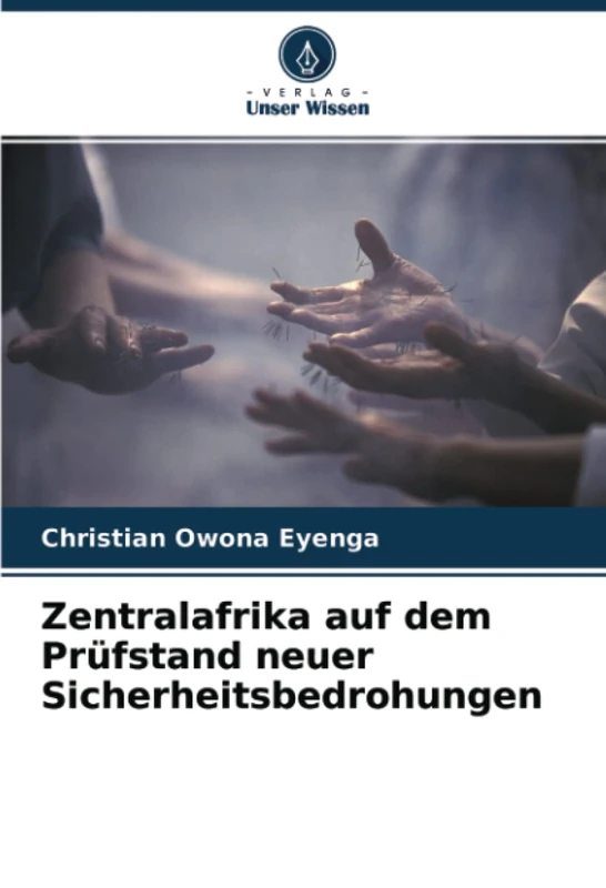 Zentralafrika auf dem Prüfstand neuer Sicherheitsbedrohungen