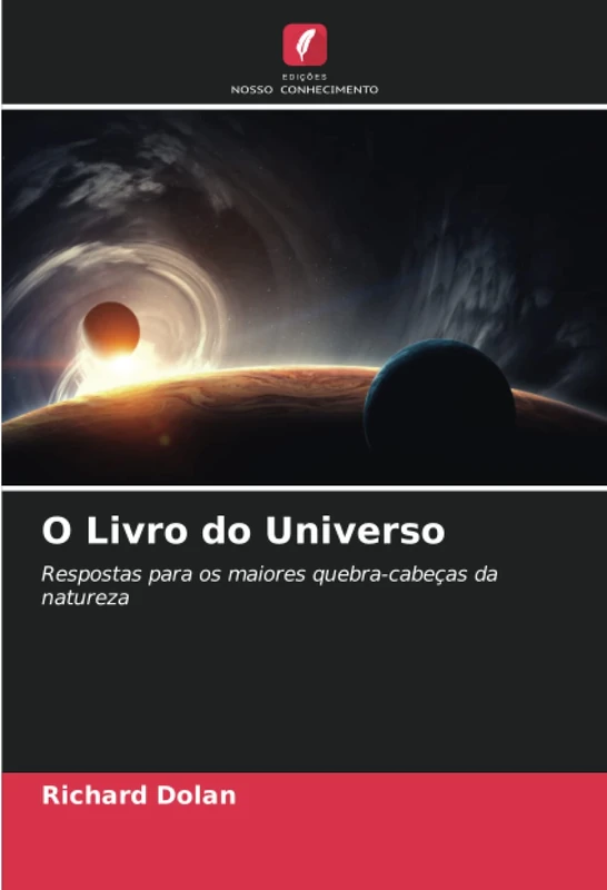 O Livro do Universo: Respostas para os maiores quebra-cabeças da natureza