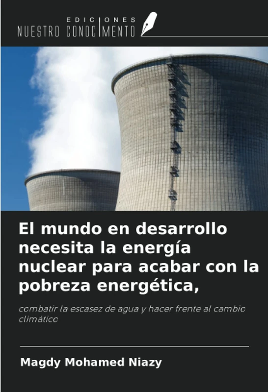 El mundo en desarrollo necesita la energía nuclear para acabar con la pobreza energética,: combatir la escasez de agua y hacer frente al cambio climático - Image 1