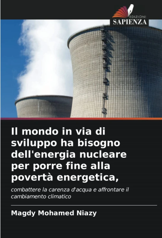 Il mondo in via di sviluppo ha bisogno dell'energia nucleare per porre fine alla povertà energetica,: combattere la carenza d'acqua e affrontare il cambiamento climatico - Image 1