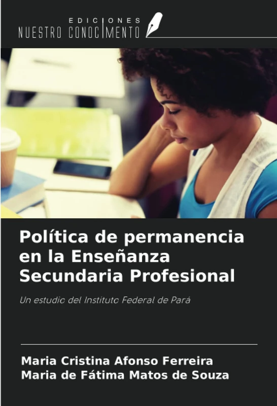 Política de permanencia en la Enseñanza Secundaria Profesional: Un estudio del Instituto Federal de Pará