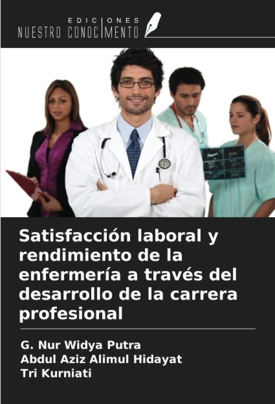 Satisfacción laboral y rendimiento de la enfermería a través del desarrollo de la carrera profesional