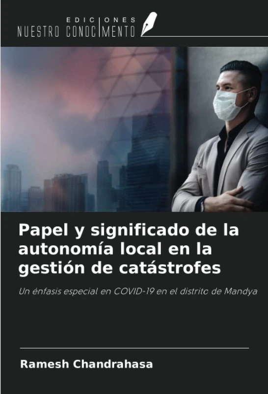 Papel y significado de la autonomía local en la gestión de catástrofes: Un énfasis especial en COVID-19 en el distrito de Mandya - Image 1