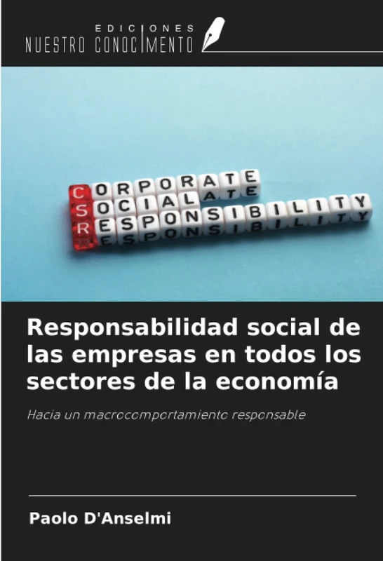 Responsabilidad social de las empresas en todos los sectores de la economía: Hacia un macrocomportamiento responsable