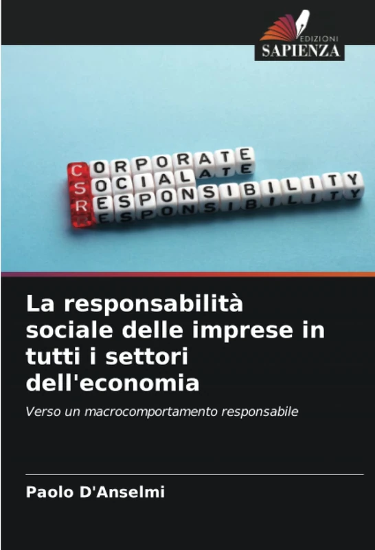 La responsabilità sociale delle imprese in tutti i settori dell'economia: Verso un macrocomportamento responsabile