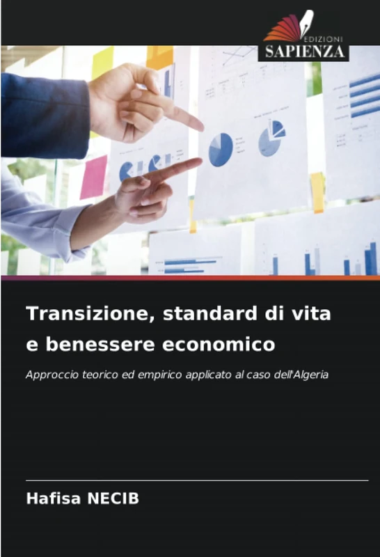 Transizione, standard di vita e benessere economico: Approccio teorico ed empirico applicato al caso dell'Algeria
