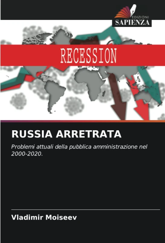 RUSSIA ARRETRATA: Problemi attuali della pubblica amministrazione nel 2000-2020. - Image 1