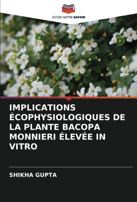 IMPLICATIONS ÉCOPHYSIOLOGIQUES DE LA PLANTE BACOPA MONNIERI ÉLEVÉE IN VITRO