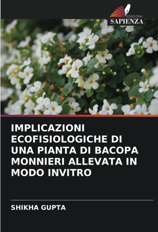 IMPLICAZIONI ECOFISIOLOGICHE DI UNA PIANTA DI BACOPA MONNIERI ALLEVATA IN MODO INVITRO