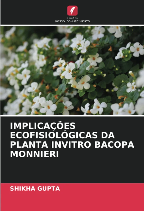 IMPLICAÇÕES ECOFISIOLÓGICAS DA PLANTA INVITRO BACOPA MONNIERI