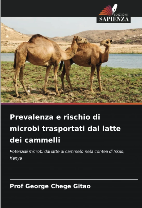 Prevalenza e rischio di microbi trasportati dal latte dei cammelli: Potenziali microbi dal latte di cammello nella contea di Isiolo, Kenya