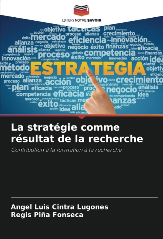 La stratégie comme résultat de la recherche: Contribution à la formation à la recherche