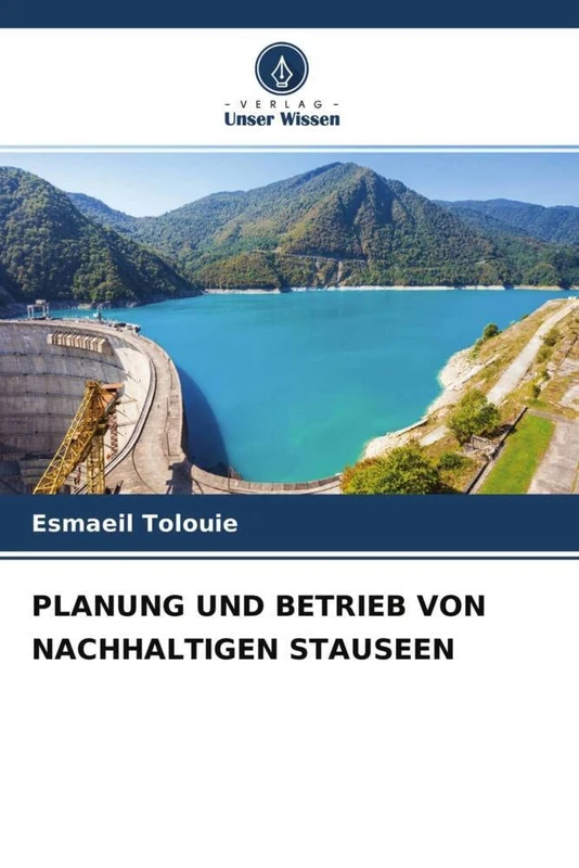 PLANUNG UND BETRIEB VON NACHHALTIGEN STAUSEEN