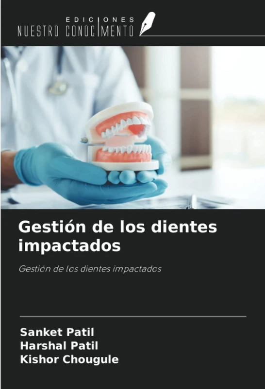 Gestión de los dientes impactados: Gestión de los dientes impactados