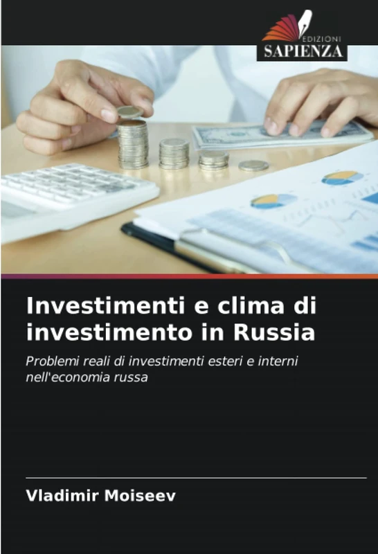 Investimenti e clima di investimento in Russia: Problemi reali di investimenti esteri e interni nell'economia russa - Image 1