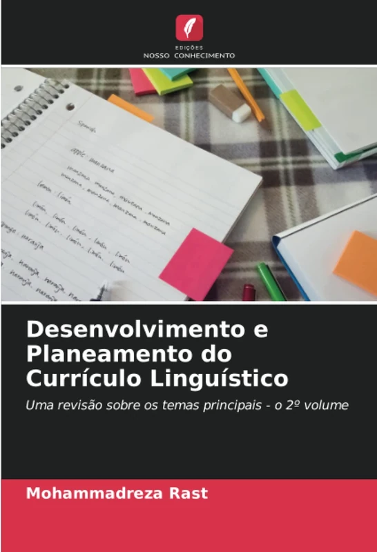 Desenvolvimento e Planeamento do Currículo Linguístico: Uma revisão sobre os temas principais - o 2º volume