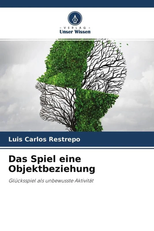 Das Spiel eine Objektbeziehung: Glücksspiel als unbewusste Aktivität