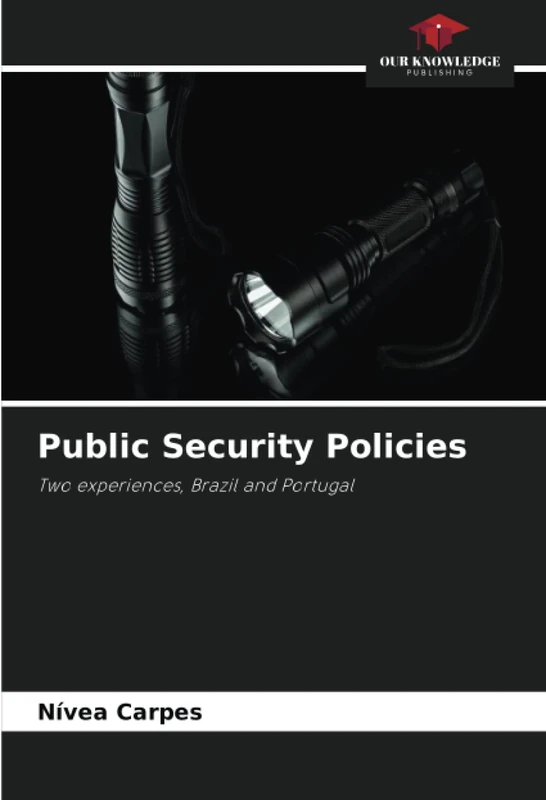 Public Security Policies: Two experiences, Brazil and Portugal