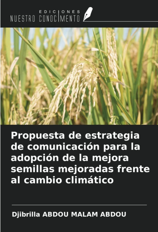 Propuesta de estrategia de comunicación para la adopción de la mejora semillas mejoradas frente al cambio climático