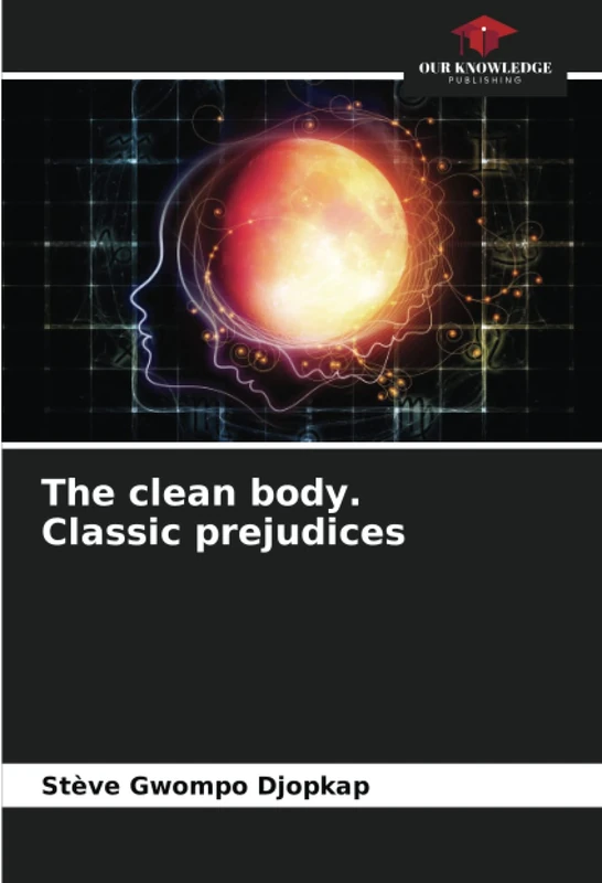 The clean body. Classic prejudices