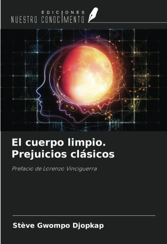 El cuerpo limpio. Prejuicios clásicos: Prefacio de Lorenzo Vinciguerra