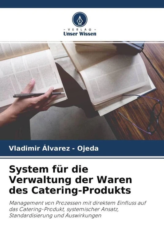 System für die Verwaltung der Waren des Catering-Produkts: Management von Prozessen mit direktem Einfluss auf das Catering-Produkt, systemischer Ansatz, Standardisierung und Auswirkungen