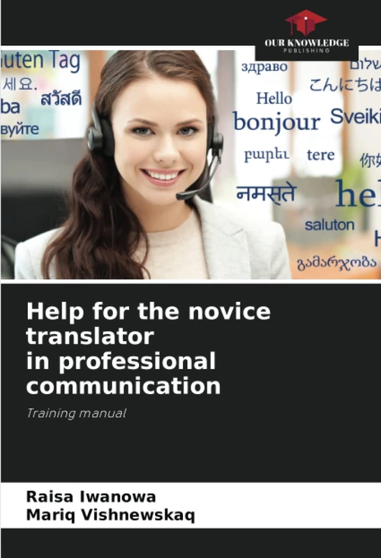 Help for the novice translator in professional communication: Training manual