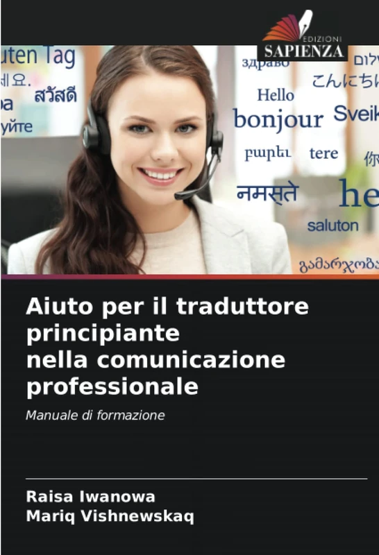 Aiuto per il traduttore principiante nella comunicazione professionale: Manuale di formazione