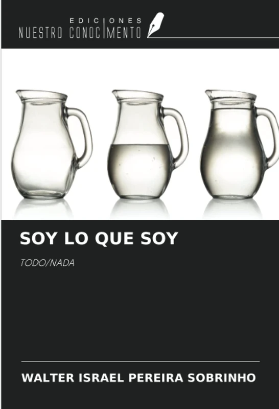 SOY LO QUE SOY: TODO/NADA