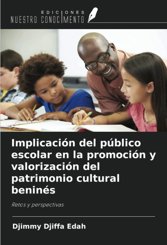 Implicación del público escolar en la promoción y valorización del patrimonio cultural beninés: Retos y perspectivas