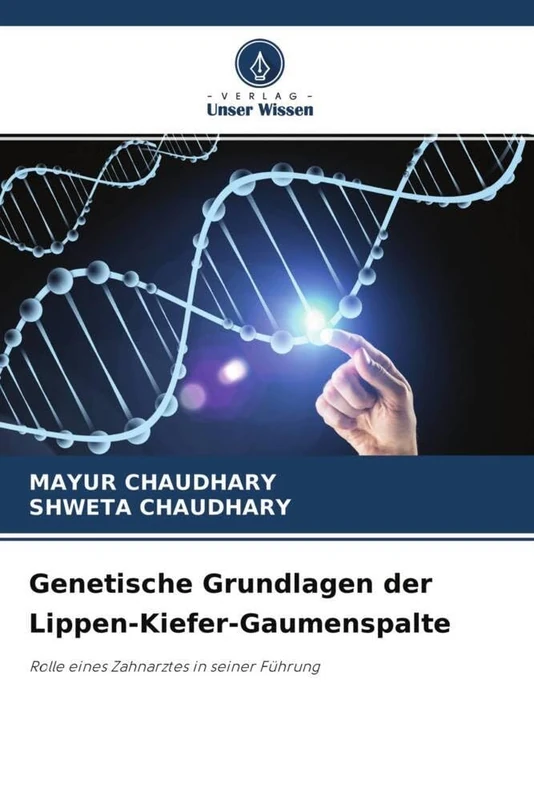 Genetische Grundlagen der Lippen-Kiefer-Gaumenspalte: Rolle eines Zahnarztes in seiner Führung