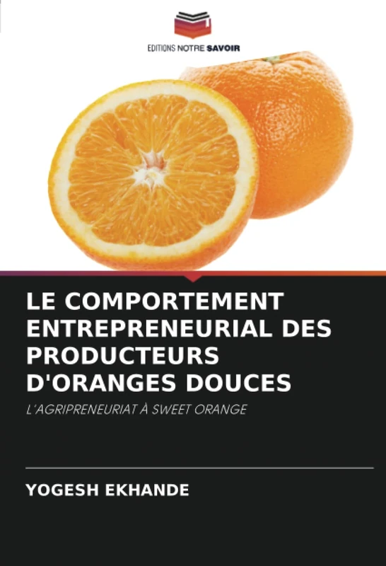LE COMPORTEMENT ENTREPRENEURIAL DES PRODUCTEURS D'ORANGES DOUCES: L'AGRIPRENEURIAT À SWEET ORANGE - Image 1